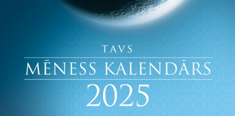 TAVS MĒNESS KALENDĀRS 2025.